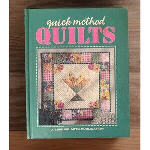 Quick-Method Quilts | 1994 | Hardcover By Leisure Arts Staff | GOOD